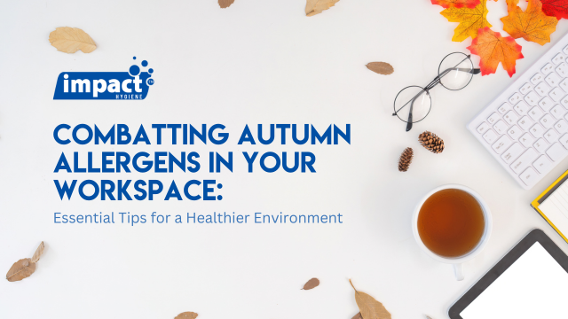 Combatting Autumn Allergens in Your Workspace: Essential Tips for a Healthier Environment